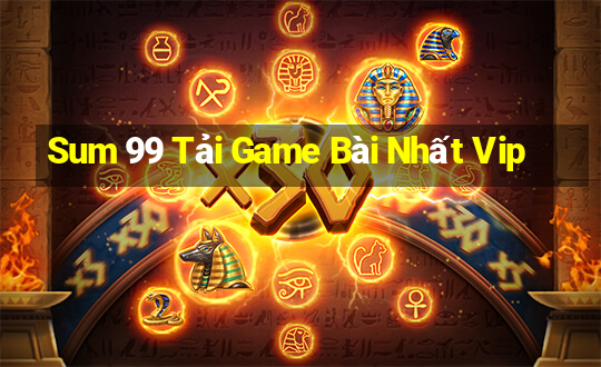 Sum 99 Tải Game Bài Nhất Vip