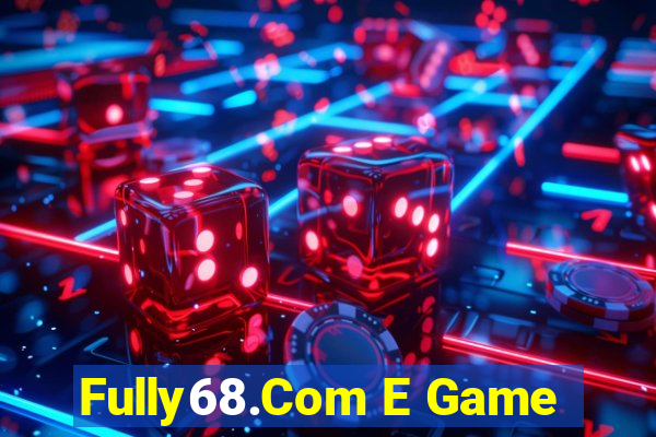 Fully68.Com E Game