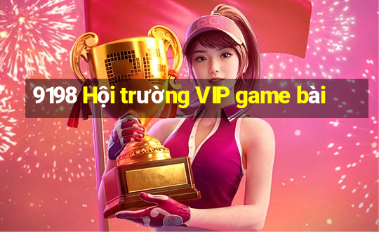 9198 Hội trường VIP game bài