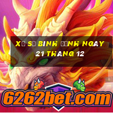 xổ số bình định ngày 21 tháng 12