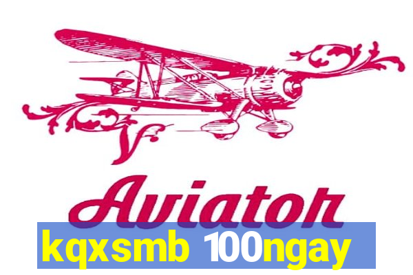 kqxsmb 100ngay