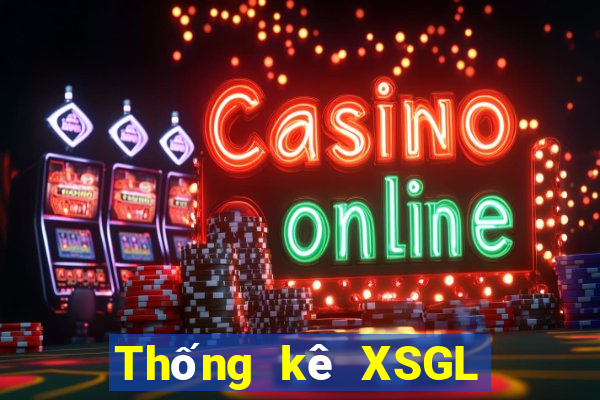 Thống kê XSGL Thứ 4