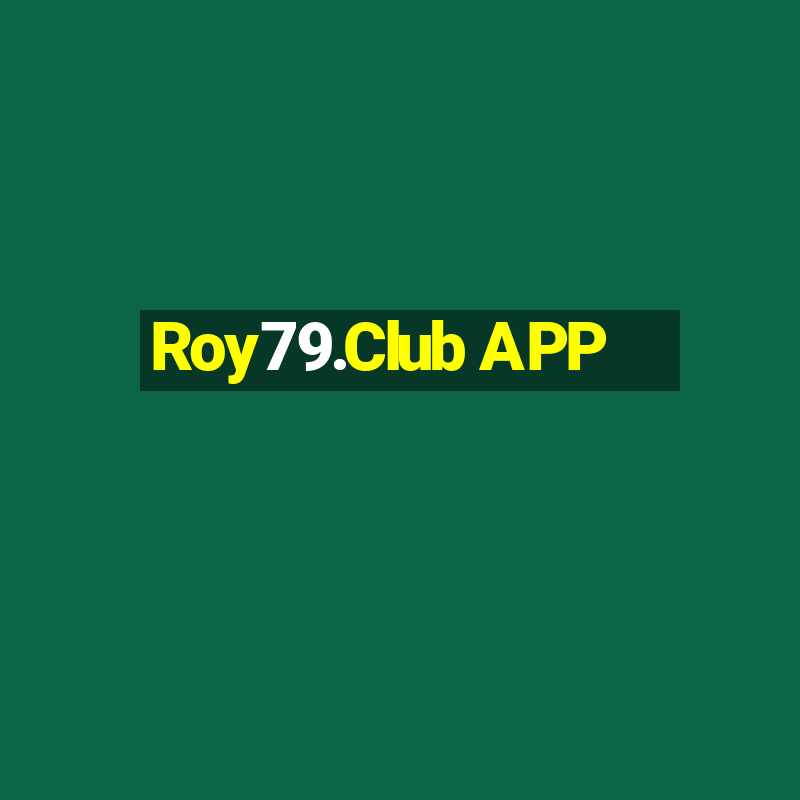 Roy79.Club APP