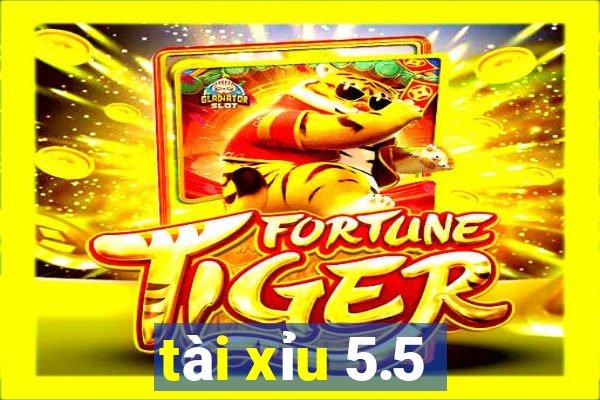 tài xỉu 5.5