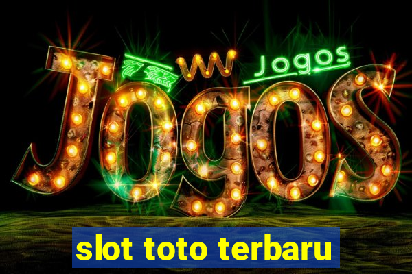 slot toto terbaru