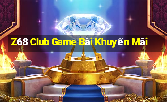 Z68 Club Game Bài Khuyến Mãi