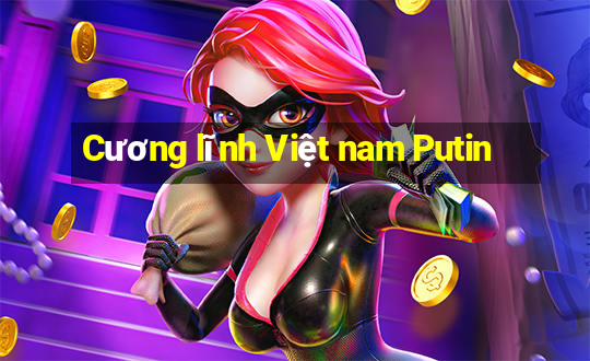 Cương lĩnh Việt nam Putin