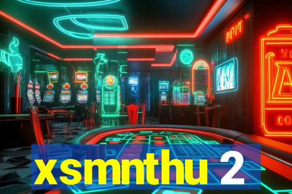 xsmnthu 2