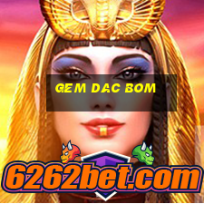 gem dac bom