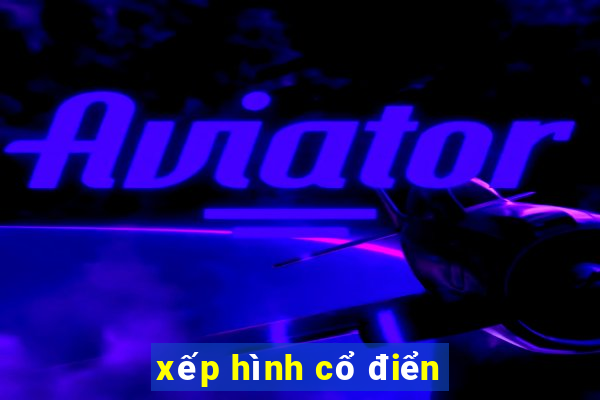 xếp hình cổ điển