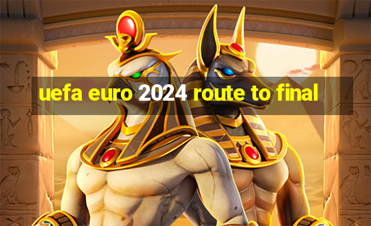 uefa euro 2024 route to final