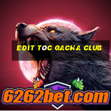 edit tóc gacha club