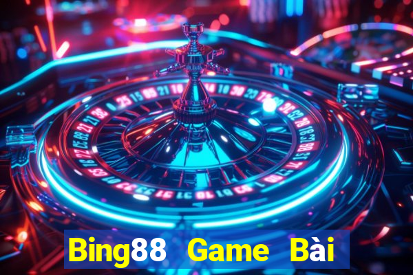 Bing88 Game Bài Đổi Thưởng Uy Tín 2021