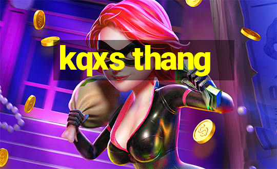 kqxs thang