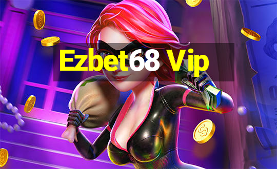 Ezbet68 Vip