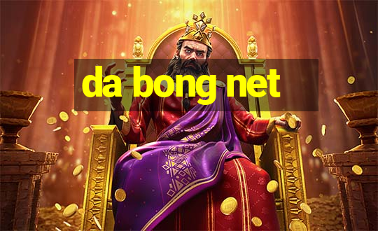 da bong net