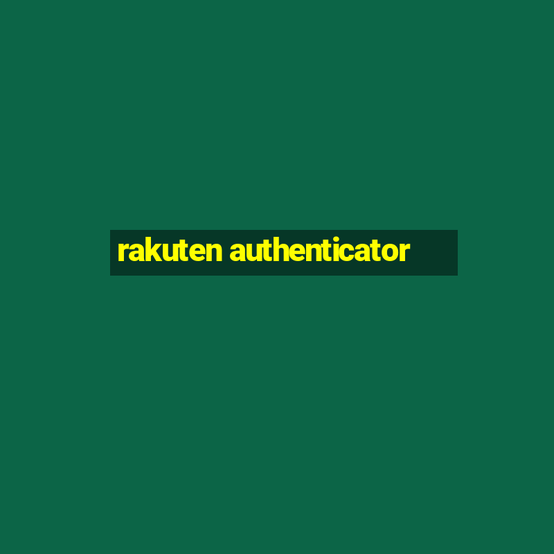 rakuten authenticator