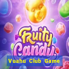 Vuahu Club Game Bài Có Code