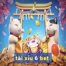 tài xỉu 6 bet