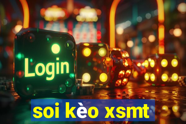 soi kèo xsmt