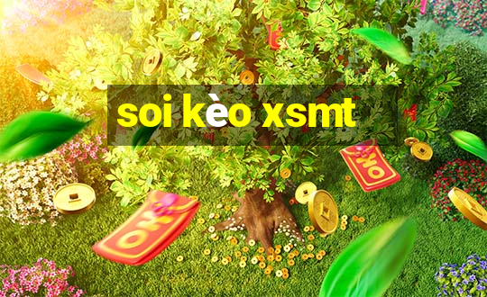 soi kèo xsmt