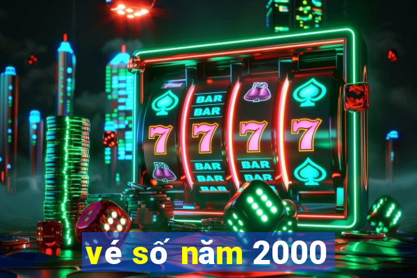 vé số năm 2000