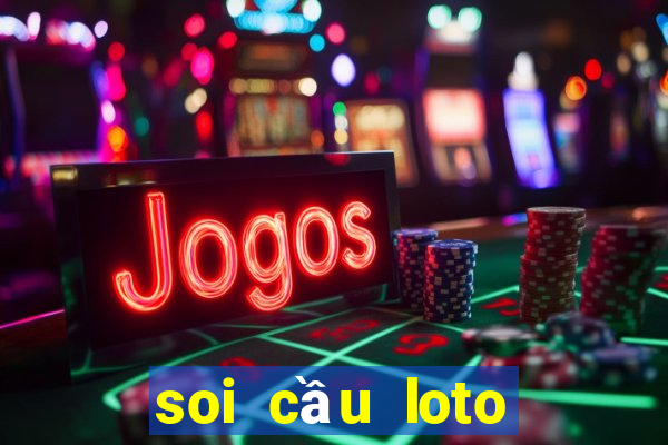 soi cầu loto bạch thủ gia lai