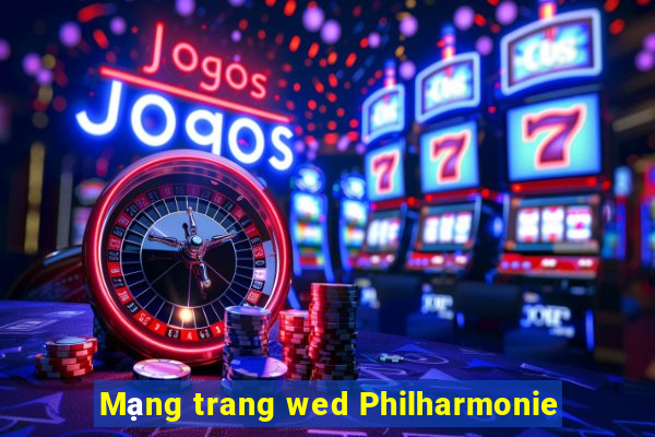 Mạng trang wed Philharmonie