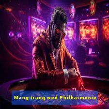 Mạng trang wed Philharmonie