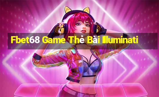 Fbet68 Game Thẻ Bài Illuminati