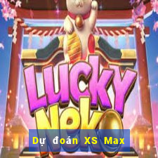 Dự đoán XS Max 4D Thứ 5