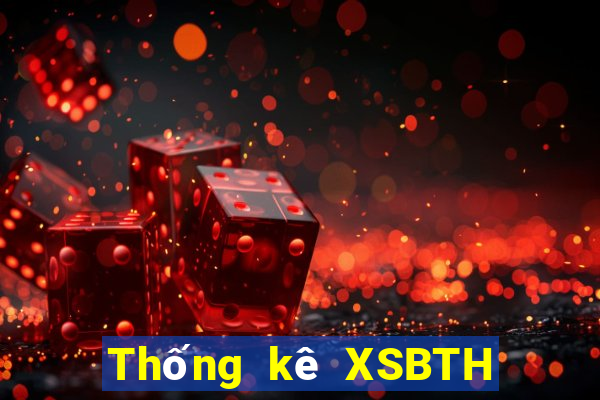 Thống kê XSBTH thứ tư