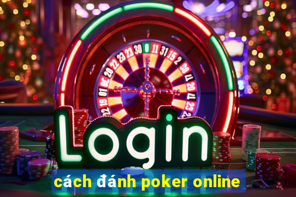 cách đánh poker online