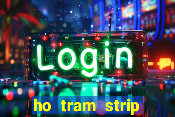 ho tram strip casino resort