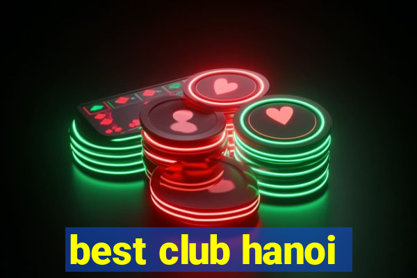 best club hanoi