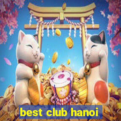 best club hanoi