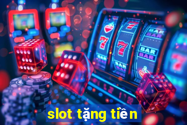 slot tang tien