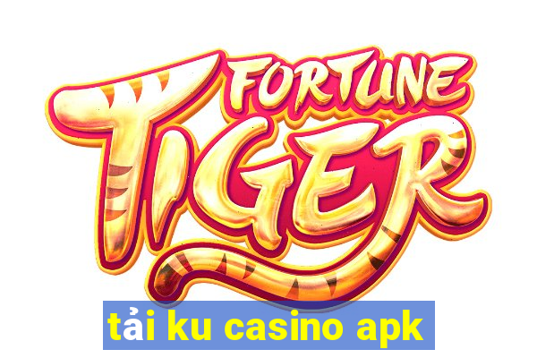 tải ku casino apk