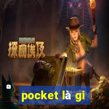 pocket là gi