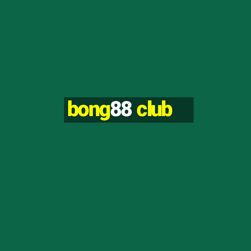 bong88 club