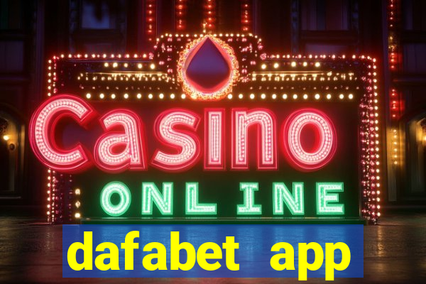 dafabet app download 2022