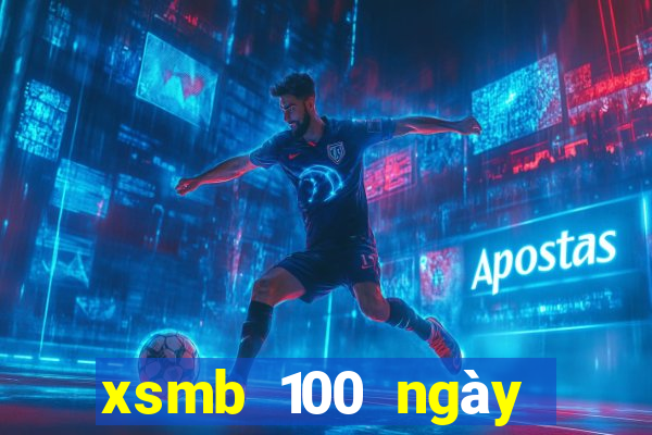 xsmb 100 ngày liên tiếp