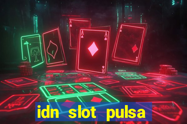 idn slot pulsa tanpa potongan