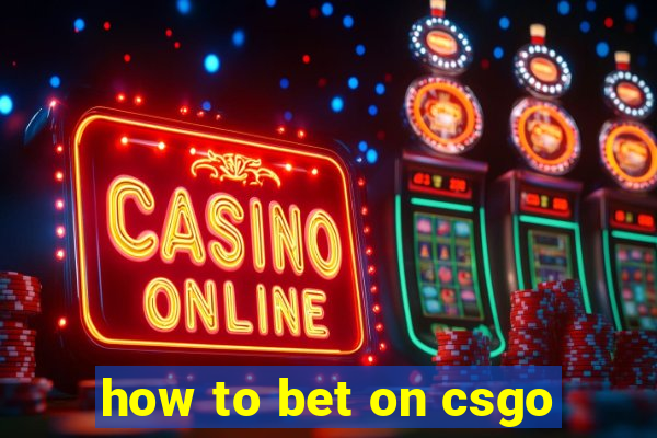 how to bet on csgo