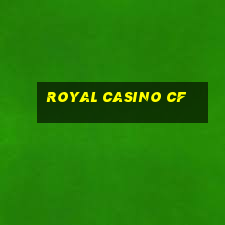 royal casino cf