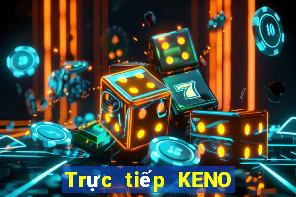 Trực tiếp KENO ngày 7