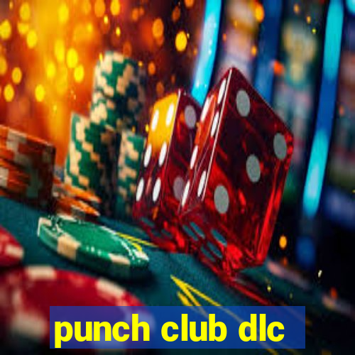 punch club dlc