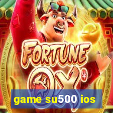 game su500 ios