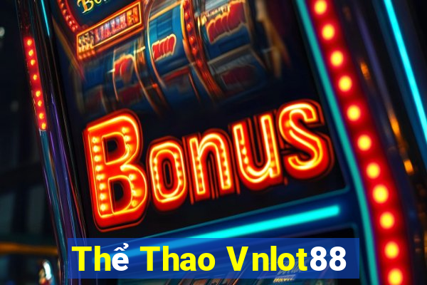 Thể Thao Vnlot88