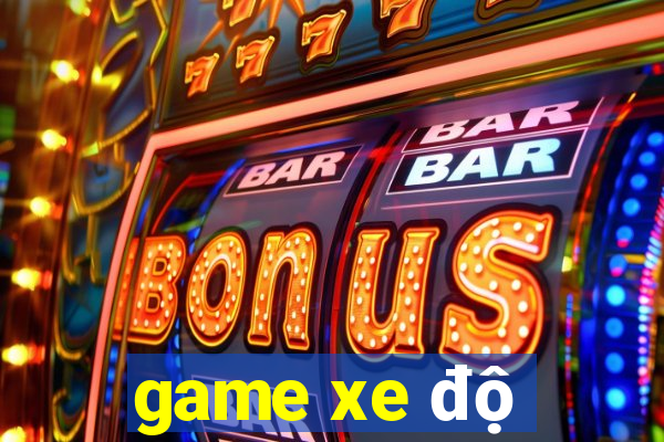 game xe độ